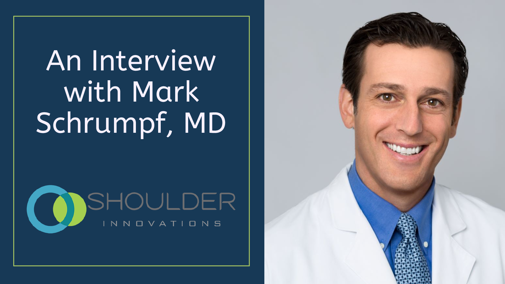 An Interview with Mark Schrumpf, MD