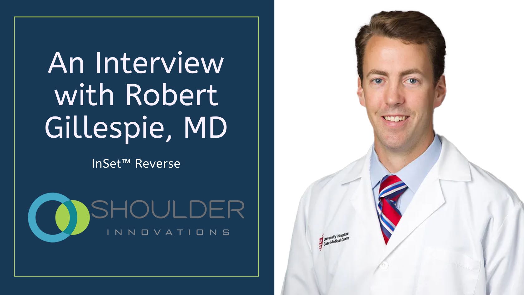 The InSet™ Reverse Shoulder – An Interview With Dr. Robert Gillespie