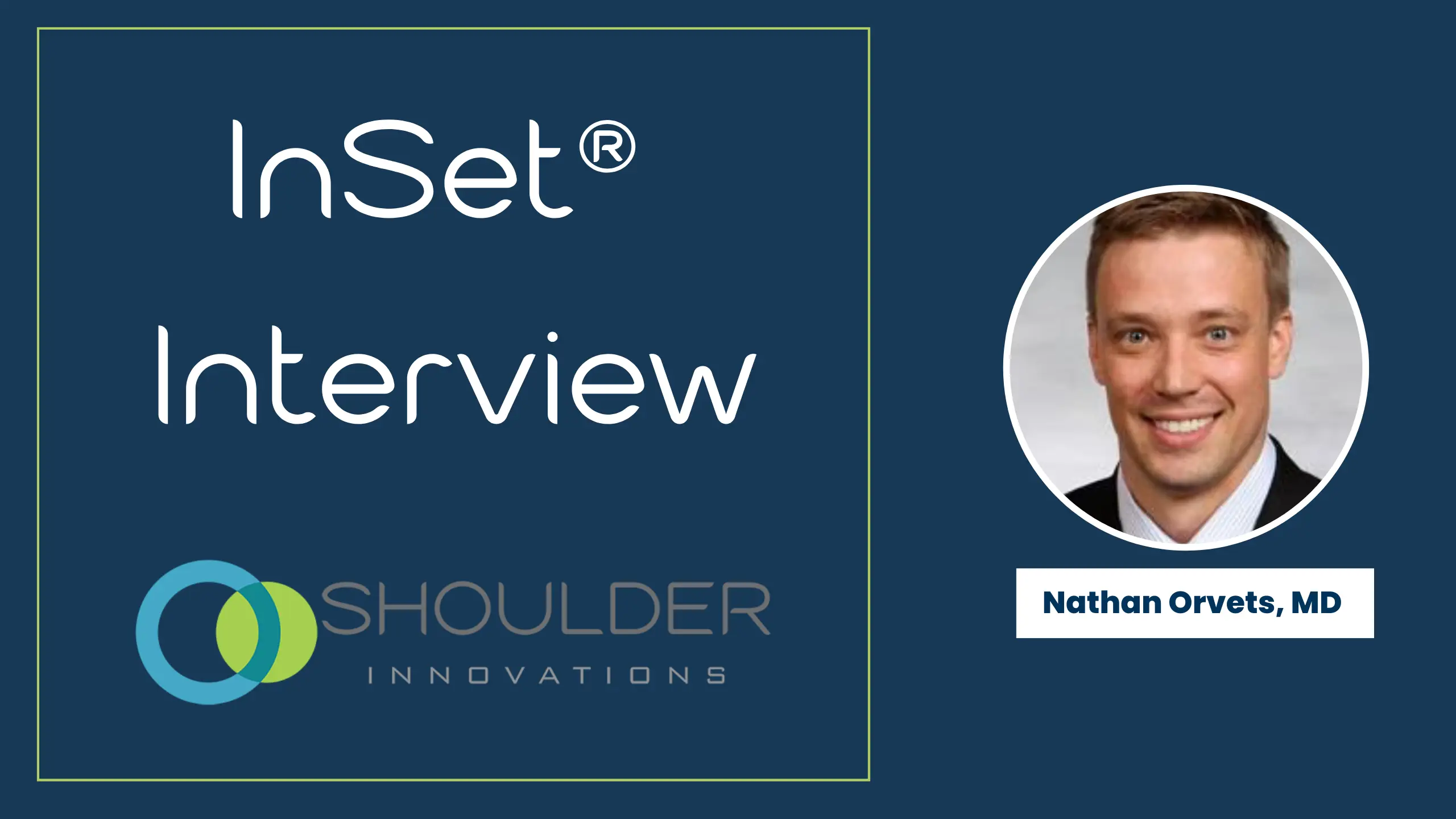 Dr. Nathan Orvets Shoulder Innovations interview