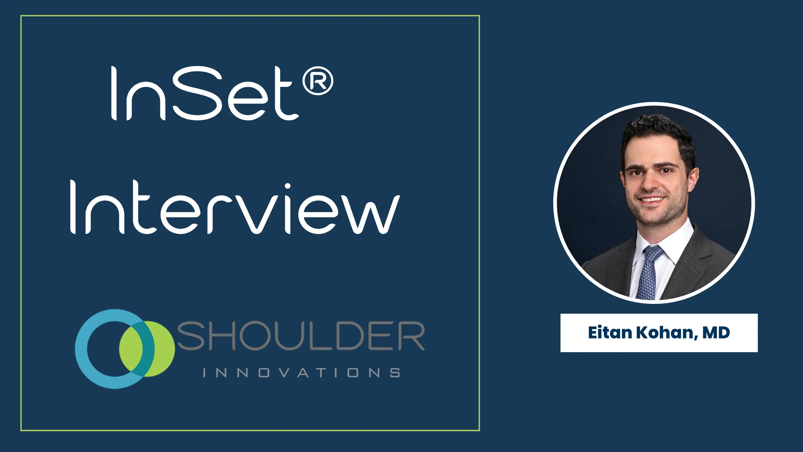 Dr. Eitan Kohan Shoulder Innovations interview