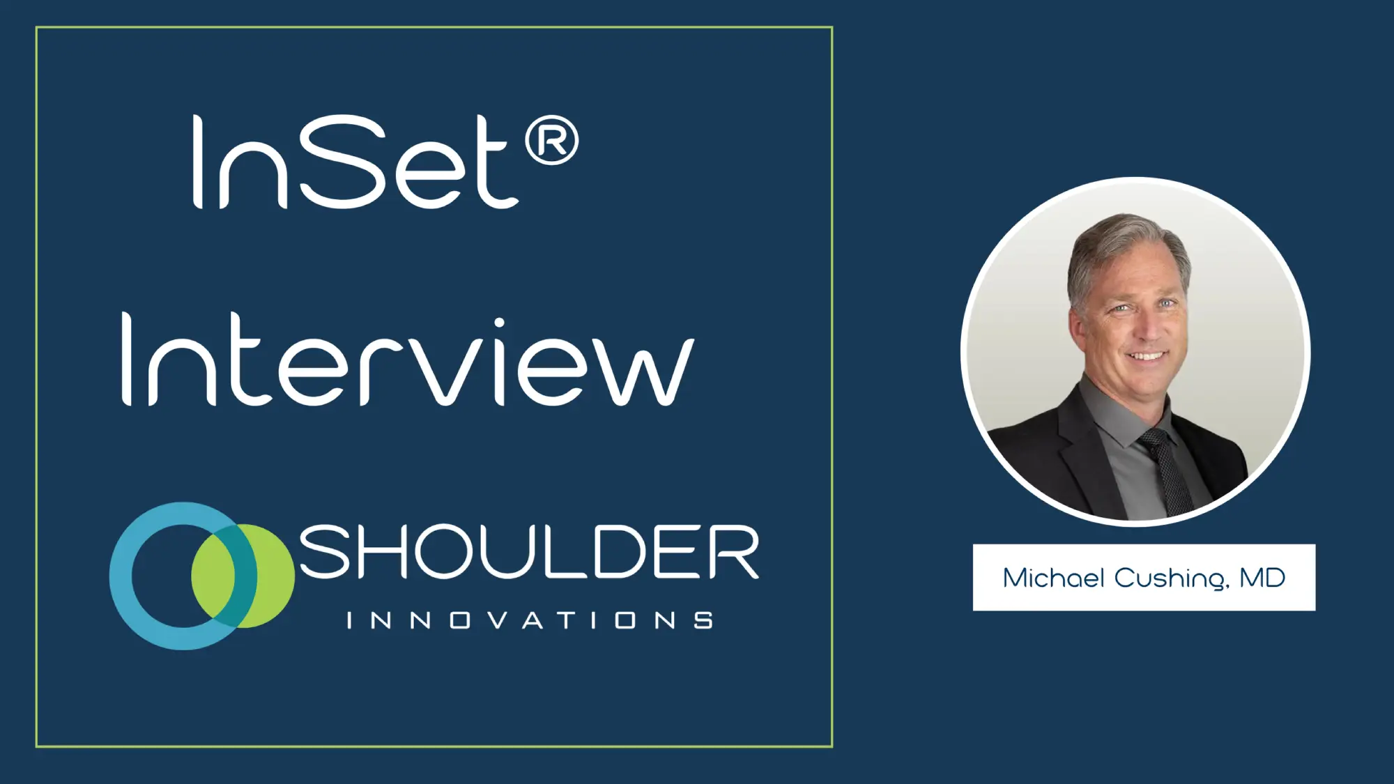 InSet™ interview Georgia shoulder surgeon Michael Cushing MD